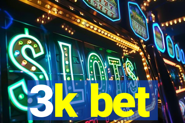 3k bet